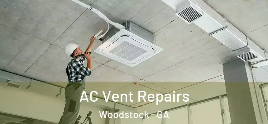  AC Vent Repairs Woodstock - GA