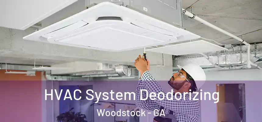 HVAC System Deodorizing Woodstock - GA
