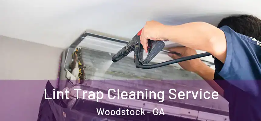 Lint Trap Cleaning Service Woodstock - GA