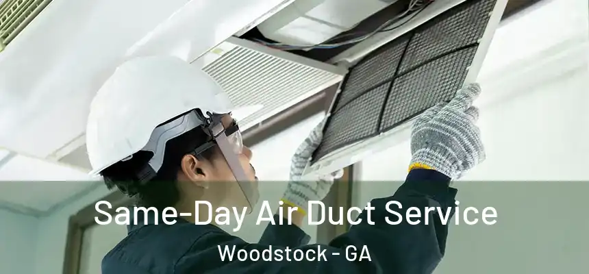 Same-Day Air Duct Service Woodstock - GA