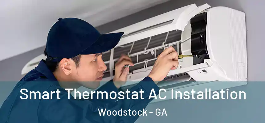 Smart Thermostat AC Installation Woodstock - GA