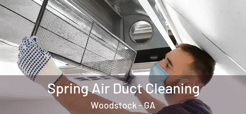 Spring Air Duct Cleaning Woodstock - GA
