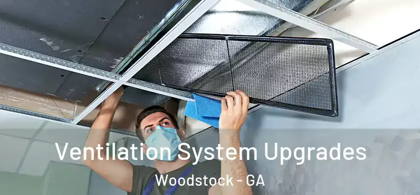Ventilation System Upgrades Woodstock - GA